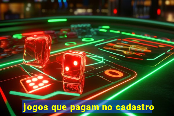 jogos que pagam no cadastro